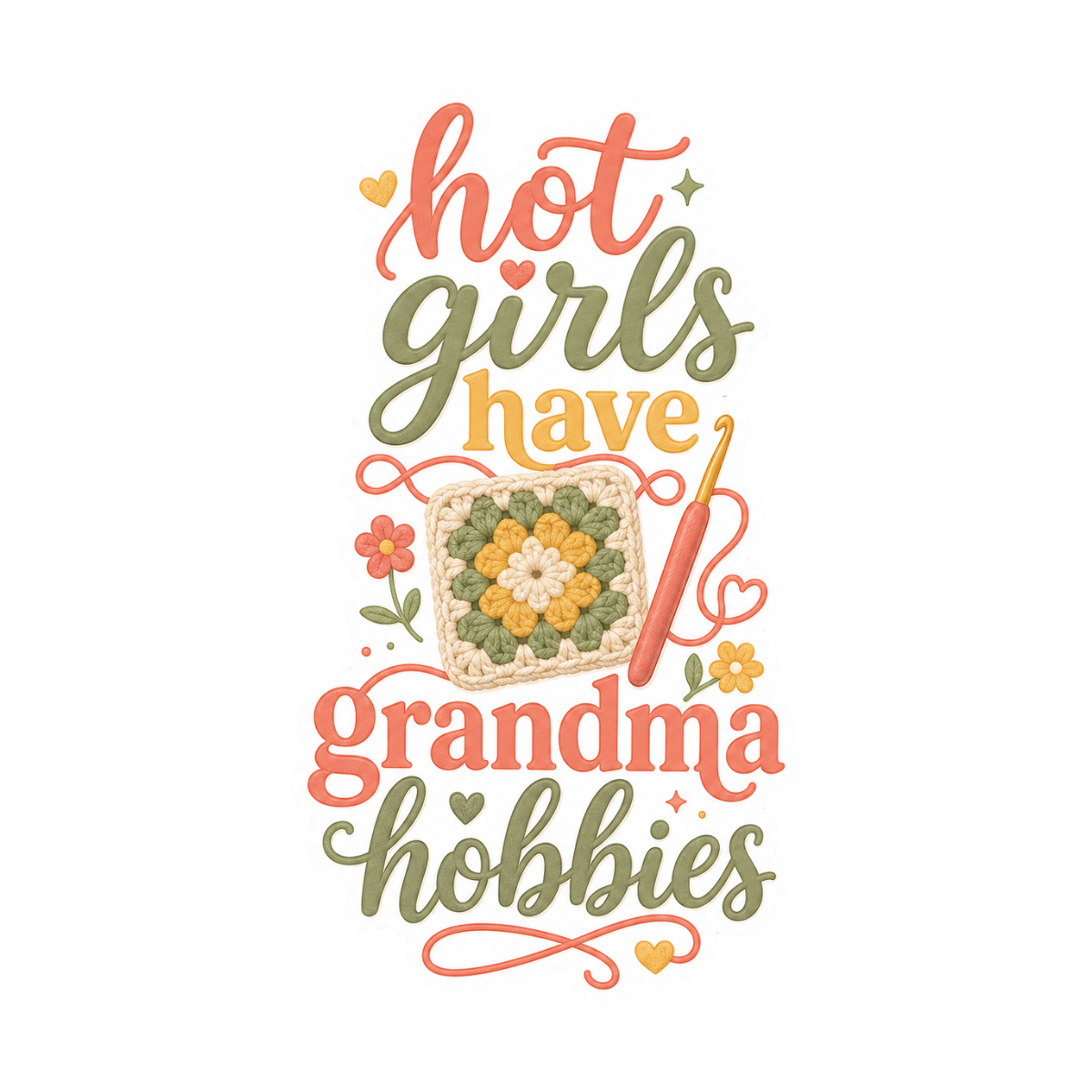 Hot Girls Have Grandma Hobbies Sticker
